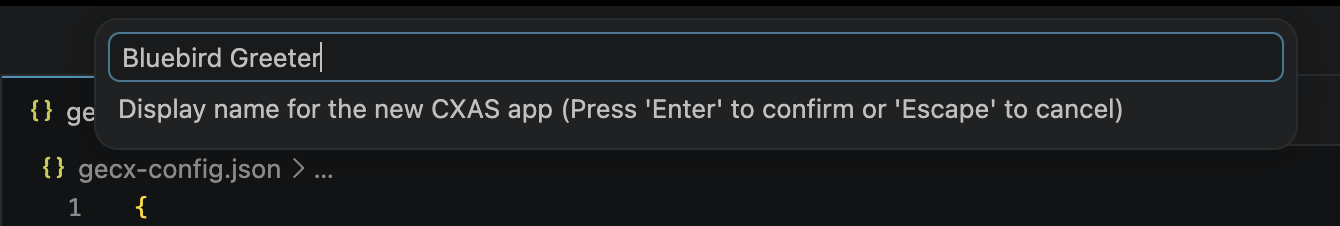 Input box prompting 'Display name for the new CXAS app' with 'Bluebird Greeter' typed in