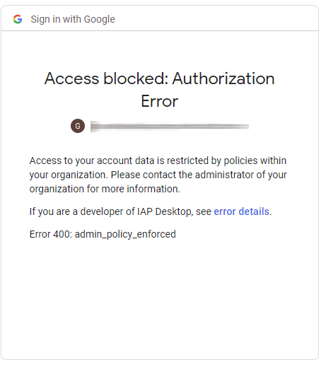 Access blocked: Authorization Error (Error 400: admin_policy_enforced)